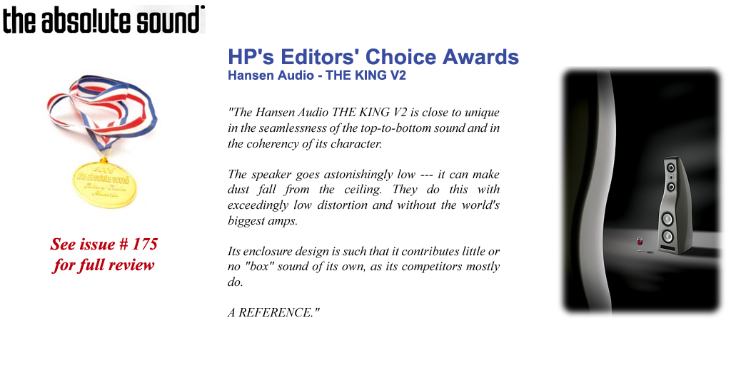 TAS - HP's Editor's Choice Award
 - The KING Loudspeaker System