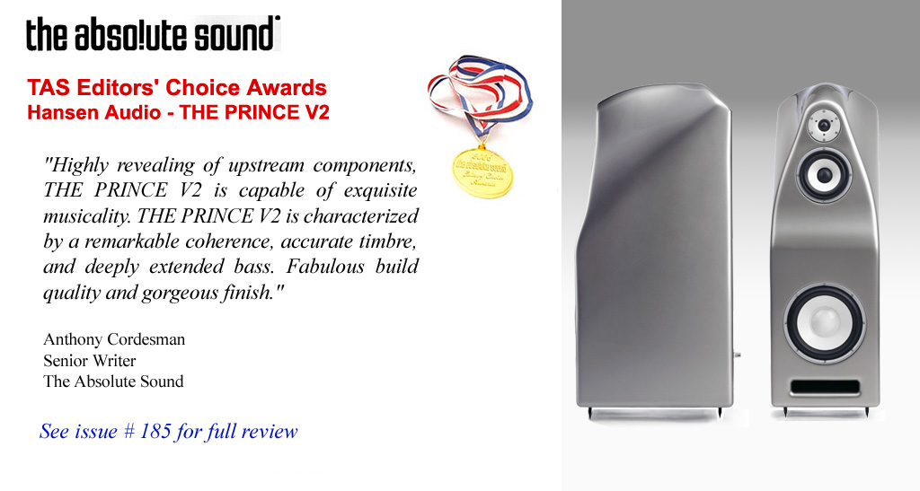 TAS - HP's Editor's Choice Award
 - The PRINCE V2 Loudspeaker System